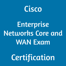 Cisco Certification, 500-452 Enterprise Networks Core and WAN Exam, 500-452 Online Test, 500-452 Questions, 500-452 Quiz, 500-452, Enterprise Networks Core and WAN Exam Certification Mock Test, Cisco Enterprise Networks Core and WAN Exam Certification, Enterprise Networks Core and WAN Exam Mock Exam, Enterprise Networks Core and WAN Exam Practice Test, Cisco Enterprise Networks Core and WAN Exam Primer, Enterprise Networks Core and WAN Exam Question Bank, Enterprise Networks Core and WAN Exam Simulator, Enterprise Networks Core and WAN Exam Study Guide, Enterprise Networks Core and WAN Exam, Cisco 500-452 Question Bank, ENCWE Exam Questions, Cisco ENCWE Questions, Cisco Enterprise Networks Core and WAN Exam, Cisco ENCWE Practice Test