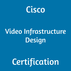 Cisco Certification, 500-701 Video Infrastructure Design, 500-701 Online Test, 500-701 Questions, 500-701 Quiz, 500-701, Video Infrastructure Design Certification Mock Test, Cisco Video Infrastructure Design Certification, Video Infrastructure Design Mock Exam, Video Infrastructure Design Practice Test, Cisco Video Infrastructure Design Primer, Video Infrastructure Design Question Bank, Video Infrastructure Design Simulator, Video Infrastructure Design Study Guide, Video Infrastructure Design, Cisco 500-701 Question Bank, VID Exam Questions, Cisco VID Questions, Cisco Video Infrastructure Design, Cisco VID Practice Test