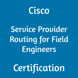 Cisco Certification, 500-230 Service Provider Routing for Field Engineers, 500-230 Online Test, 500-230 Questions, 500-230 Quiz, 500-230, Service Provider Routing for Field Engineers Certification Mock Test, Cisco Service Provider Routing for Field Engineers Certification, Service Provider Routing for Field Engineers Mock Exam, Service Provider Routing for Field Engineers Practice Test, Cisco Service Provider Routing for Field Engineers Primer, Service Provider Routing for Field Engineers Question Bank, Service Provider Routing for Field Engineers Simulator, Service Provider Routing for Field Engineers Study Guide, Service Provider Routing for Field Engineers, Cisco 500-230 Question Bank, CSPRFE Exam Questions, Cisco CSPRFE Questions, Cisco Service Provider Routing for Field Engineers, Cisco CSPRFE Practice Test