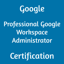 Google Cloud Certification, GCP-PGWA, GCP-PGWA Mock Test, GCP-PGWA Practice Exam, GCP-PGWA Prep Guide, GCP-PGWA Questions, GCP-PGWA Simulation Questions, Google Cloud Platform - Professional Google Workspace Administrator (GCP-PGWA) Questions and Answers, Google GCP-PGWA Study Guide, GCP-PGWA Professional Google Workspace Administrator, Professional Google Workspace Administrator Online Test, Professional Google Workspace Administrator Mock Test, Professional Google Workspace Administrator Exam Questions, Professional Google Workspace Administrator Cert Guide