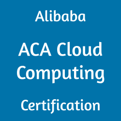 Alibaba Cloud Computing Certification, ACA Cloud Computing, ACA Cloud Computing Mock Test, ACA Cloud Computing Practice Exam, ACA Cloud Computing Prep Guide, ACA Cloud Computing Questions, ACA Cloud Computing Simulation Questions, Alibaba Cloud Associate (ACA) Questions and Answers, ACA Cloud Computing Online Test, Alibaba ACA Cloud Computing Study Guide, Alibaba ACA Cloud Computing Exam Questions, Alibaba ACA Cloud Computing Cert Guide, ACA Cloud Computing Certification Mock Test, ACA-Cloud1 Simulator, ACA-Cloud1 Mock Exam, Alibaba ACA-Cloud1 Questions, ACA-Cloud1, Alibaba ACA-Cloud1 Practice Test