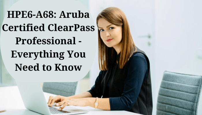 HPE Certification, Aruba Certified ClearPass Professional (ACCP), HPE6-A68 Aruba ACCP, HPE6-A68 Online Test, HPE6-A68 Questions, HPE6-A68 Quiz, HPE6-A68, HPE Aruba ACCP Certification, Aruba ACCP Practice Test, Aruba ACCP Study Guide, Aruba ACCP Certification Mock Test, Aruba ClearPass Professional Simulator, Aruba ClearPass Professional Mock Exam, HPE Aruba ClearPass Professional Questions, Aruba ClearPass Professional, HPE Aruba ClearPass Professional Practice Test, Hewlett Packard Enterprise HPE6-A68 Question Bank, Aruba ClearPass Fundamentals, Aruba ClearPass Certification Cost, Aruba ClearPass Essentials Course, Aruba ClearPass Training, Aruba ClearPass Training Videos, Aruba Certified ClearPass Associate Study Guide, Aruba Certificate Download, Aruba ClearPass Training PDF, Aruba ACCP