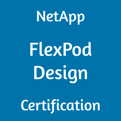 FlexPod Design Certification Mock Test, FlexPod Design Mock Exam, FlexPod Design Practice Test, FlexPod Design Question Bank, FlexPod Design Simulator, FlexPod Design Study Guide, FlexPod Design, NetApp Certification, NetApp FlexPod Design Certification, NetApp FlexPod Design Primer, FlexPod Exam Questions, NetApp FlexPod Questions, Cisco and NetApp FlexPod Design, NetApp FlexPod Practice Test, NetApp NS0-175 Question Bank, NS0-175, NS0-175 FlexPod Design, NS0-175 Online Test, NS0-175 Questions, NS0-175 Quiz