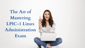 Learn the Basics of LPIC-1 Linux Administration