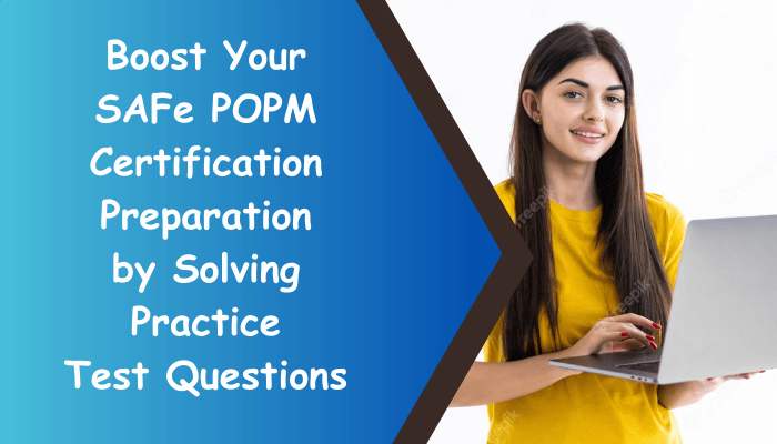 SAFe Product Owner/Product Manager Exam Questions, SAFe Product Owner/Product Manager Question Bank, SAFe Product Owner/Product Manager Questions, SAFe Product Owner/Product Manager Test Questions, SAFe Product Owner/Product Manager Study Guide, SAFe POPM Quiz, SAFe POPM Exam, POPM, POPM Question Bank, POPM Certification, POPM Questions, POPM Body of Knowledge (BOK), POPM Practice Test, POPM Study Guide Material, POPM Sample Exam, Product Owner/Product Manager, Product Owner/Product Manager Certification, Scaled Agile, SAFe Product Owner/Product Manager