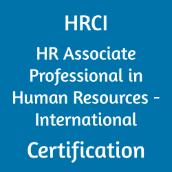 Knowledge Certification, HRCI HR Associate Professional in Human Resources - International Exam Questions, HRCI HR Associate Professional in Human Resources - International Question Bank, HRCI HR Associate Professional in Human Resources - International Questions, HRCI HR Associate Professional in Human Resources - International Test Questions, HRCI HR Associate Professional in Human Resources - International Study Guide, HRCI aPHRi Quiz, HRCI aPHRi Exam, aPHRi, aPHRi Question Bank, aPHRi Certification, aPHRi Questions, aPHRi Body of Knowledge (BOK), aPHRi Practice Test, aPHRi Study Guide Material, aPHRi Sample Exam, HR Associate Professional in Human Resources - International, HR Associate Professional in Human Resources - International Certification, HRCI Associate Professional in Human Resources - International