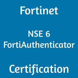 Fortinet NSE 6 - FAC 6.4 NSE 6 Network Security Specialist certification