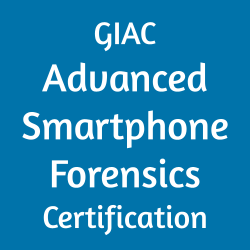 GIAC Advanced Smartphone Forensics Certification
