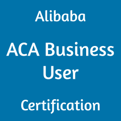 ACA Business User, ACA Business User Mock Test, ACA Business User Practice Exam, ACA Business User Prep Guide, ACA Business User Questions, ACA Business User Simulation Questions, Alibaba Business User (ACA) Questions and Answers, ACA Business User Online Test, Alibaba ACA Business User Study Guide, Alibaba ACA Business User Exam Questions, Alibaba Business User Certification, Alibaba ACA Business User Cert Guide, ACA Business User Certification Mock Test, ACA-Business Simulator, ACA-Business Mock Exam, Alibaba ACA-Business Questions, ACA-Business, Alibaba ACA-Business Practice Test
