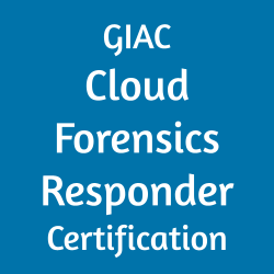 GIAC Cloud Forensics Responder Certification 