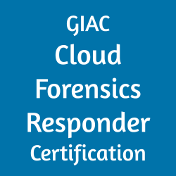 GIAC Cloud Forensics Responder Certification