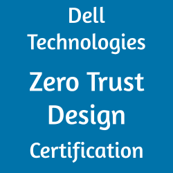 Dell Technologies Zero Trust Design Certification