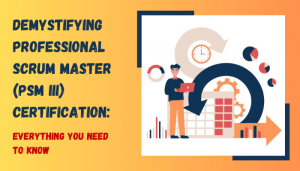 The PSM III certification, offered by Scrum.org, validates an individual's understanding and application of Scrum principles and practices.
