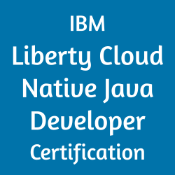 IBM Liberty Cloud Native Java Developer practice exams