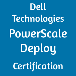 Dell Technologies PowerScale Deploy Certification