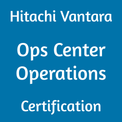 Hitachi Vantara Ops Center Operations (HQT-6751) certification