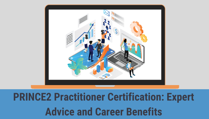 PRINCE2 Practitioner certification study tips & benefits.