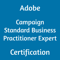 Adobe Campaign Standard Business Practitioner Expert Certification