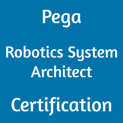 Image with text 'Pega Robotics System Architect Certification' on a blue background.