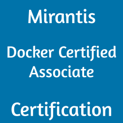 Image with text 'Mirantis Docker Certified Associate Certification' on a blue background.