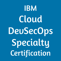 IBM Cloud DevSecOps v2 Specialty Certification