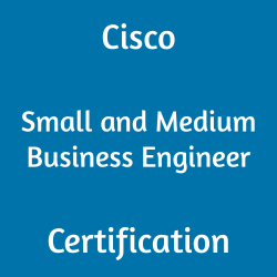 Cisco 700-750 Small and Medium Business Engineer certification