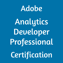 Adobe Analytics Developer Professional AD0-E213 Certification Exam