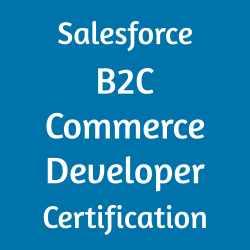 Image with text 'Salesforce B2C Commerce Developer Certification' on a blue background.