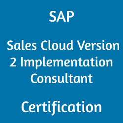 SAP Sales Cloud Version 2 Implementation Consultant Certification