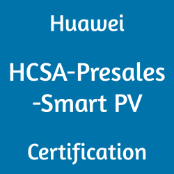 Huawei Certified Specialist Associate-Presales - Smart PV, H19-120