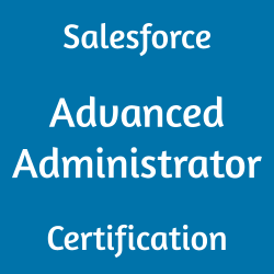 Image with text 'Salesforce Advanced Administrator Certification' on a blue background.