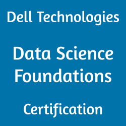 Image with text 'Dell Technologies Data Science Foundations Certification' on a blue background.