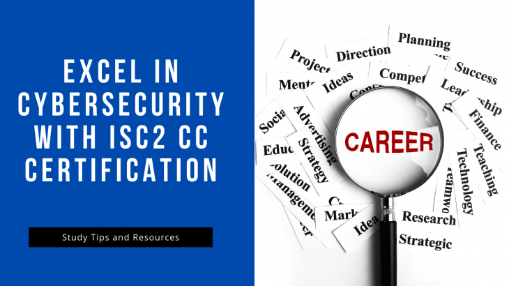 An image split into two sections. On the left, a blue background features bold white text that reads 'Excel in Cybersecurity with ISC2 CC Certification' with a black banner below saying 'Study Tips and Resources.' On the right, there is a magnifying glass emphasizing the word 'CAREER' in red text. Surrounding the magnifying glass are scattered papers with words like 'Project,' 'Strategy,' 'Leadership,' 'Technology,' and others related to career and skill development.