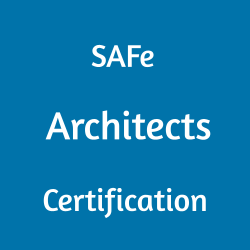 Certified SAFe Architects (ARCH) Certification