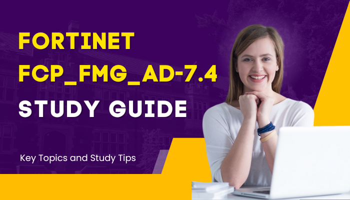 Smiling woman sitting at a desk with a laptop, representing study preparation. The image has a purple and yellow background, with the text 'Fortinet FCP_FMG_AD-7.4 Study Guide' and 'Key Topics and Study Tips' prominently displayed.