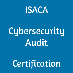 ISACA Cybersecurity Audit Certification