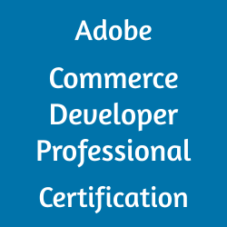 Adobe Commerce Developer Professional AD0-E717 Certification