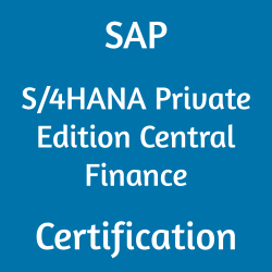 Image with text 'SAP S/4HANA Private Edition Central Finance Certification' on a blue background.