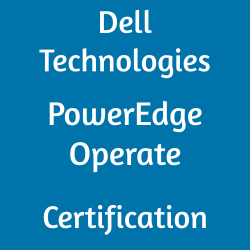 Dell Technologies Certified PowerEdge Operate 2023 D-PE-OE-23 certification