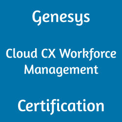 Image with text 'Genesys Cloud CX Workforce Management Certification' on a blue background.