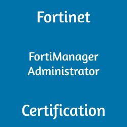 Fortinet FCP_FMG_AD-7.4 FortiManager Administrator certification