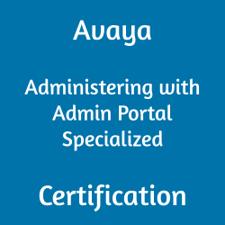 Avaya 60082T Administering with Admin Portal Specialized certification