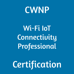 CWNP Wi-Fi IoT Connectivity Professional CWICP-202 certification