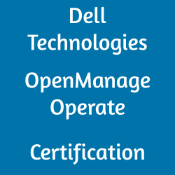 D-OME-OE-A-24 Dell Technologies OpenManage Operate Certification