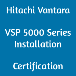 Hitachi Vantara HQT-4160 VSP 5000 Series Installation certification