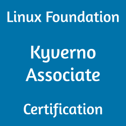 Image with text 'Linux Foundation Kyverno Associate Certification' on a blue background.