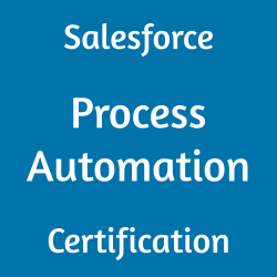 Image with text 'Salesforce Process Automation Certification' on a blue background.