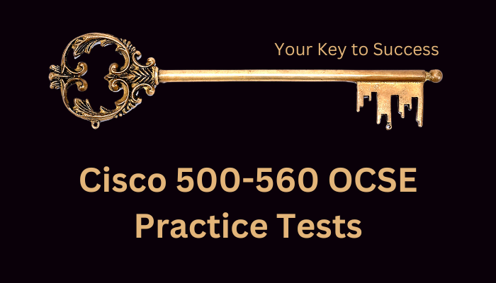 500-560 OCSE Practice Tests: Your Key to Success