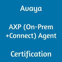 Avaya AXP (On-Prem +Connect) Agent 60450T certification