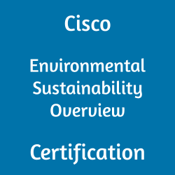 Cisco 700-240 Environmental Sustainability Overview certification